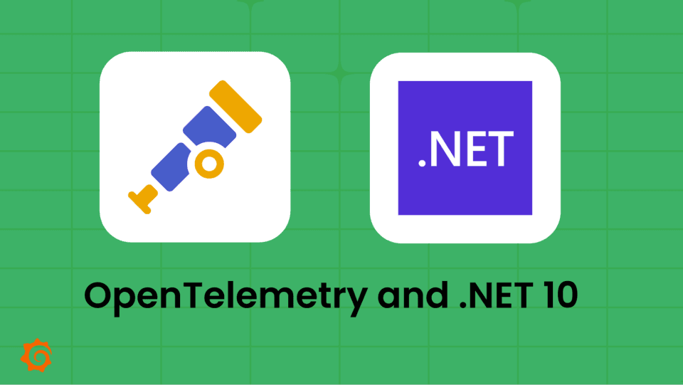 OpenTelemetry support for .NET 10: A behind-the-scenes look | Grafana Labs