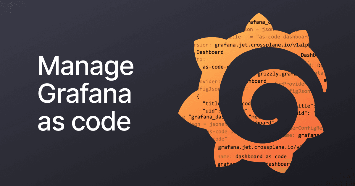 A complete guide to managing Grafana as code: tools, tips, and tricks