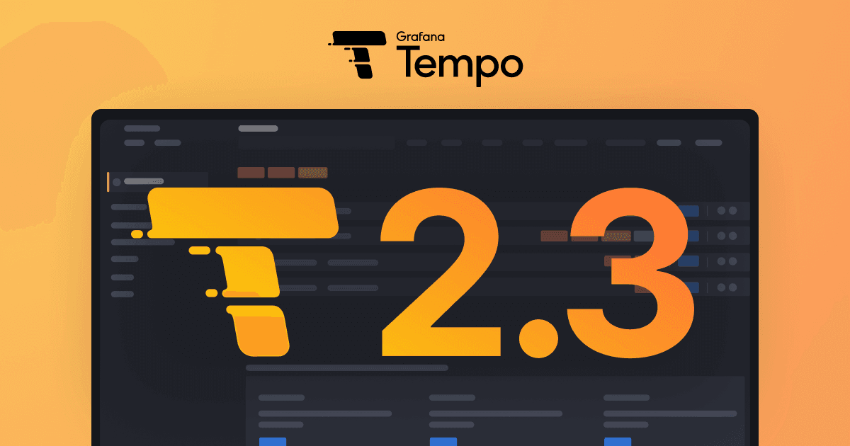 Grafana Tempo 2.3 release: faster trace queries, TraceQL upgrades