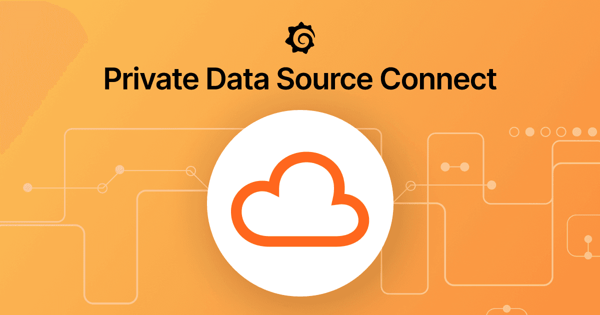 Unify and query private network data in Grafana Cloud: Private Data Source Connect is now GA