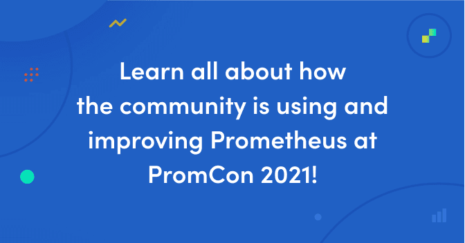 PromCon 2021 preview: Prometheus remote write, Cortex blocks storage, histograms, and more