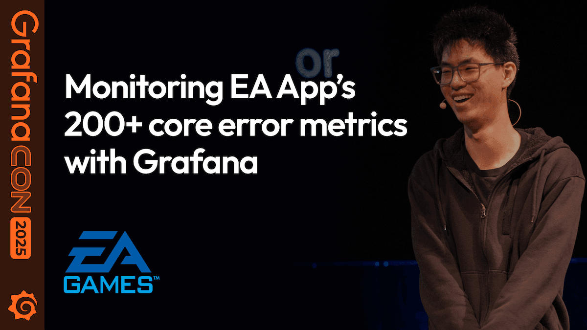 From chaos to clarity with Grafana dashboards: How video game company EA monitors 200+ metrics