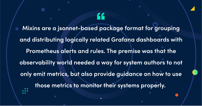 How Prometheus monitoring mixins can make effective observability strategies accessible to all