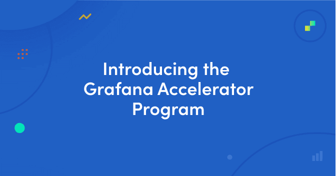 Introducing the Grafana Accelerator Program, one of the investments we’re making in the community after raising \$50 million