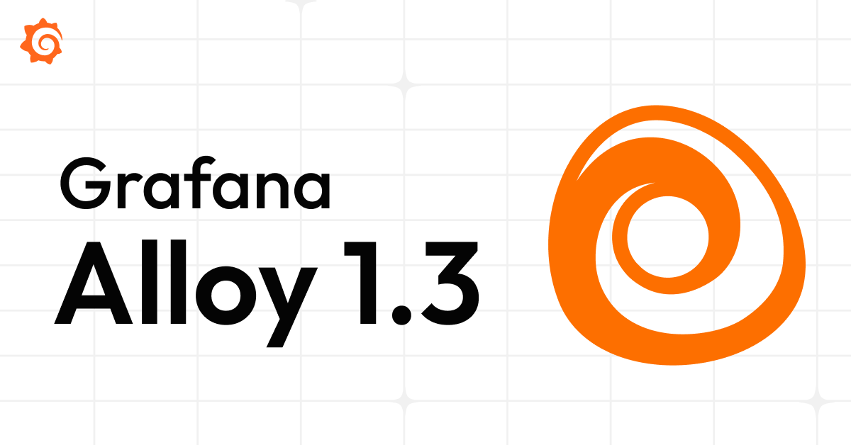 Grafana Alloy 1.3 release: Debug pipelines in real time