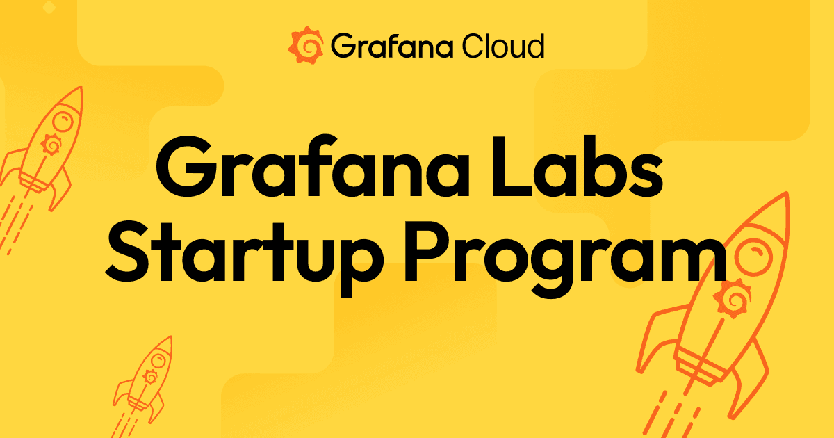 Startups: Apply today for up to \$100,000 in Grafana Cloud credits