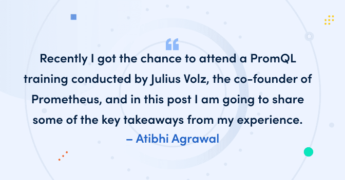 Basics and best practices for getting started with PromQL