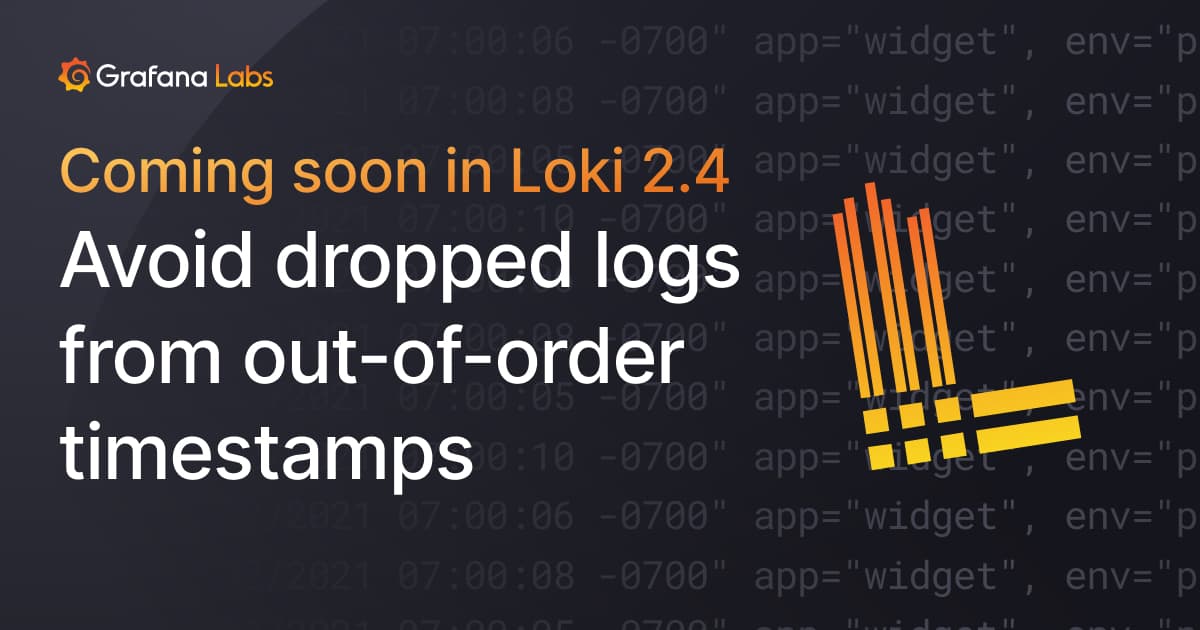 Avoid dropped logs due to out-of-order timestamps with a new Loki feature