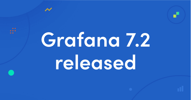 Grafana v7.2 released with custom date formats, new transforms and overrides