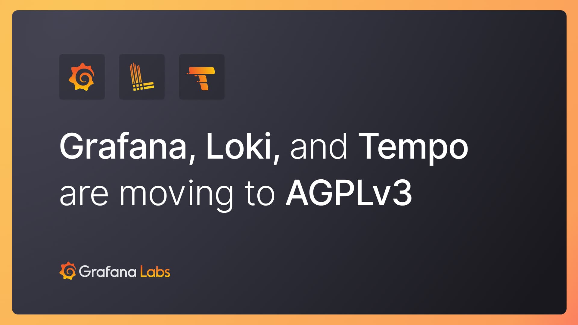 Grafana, Loki, and Tempo will be relicensed to AGPLv3