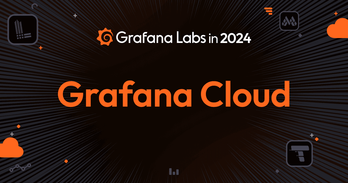 Grafana Cloud in 2024: Year in review