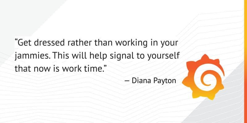 How to work from home effectively: Tips from the remote-first Grafana Labs team