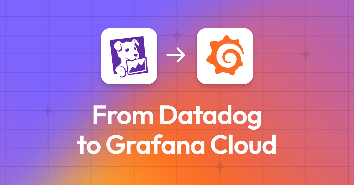 From Datadog to Grafana Cloud: Why companies migrate and how it changes business for the better