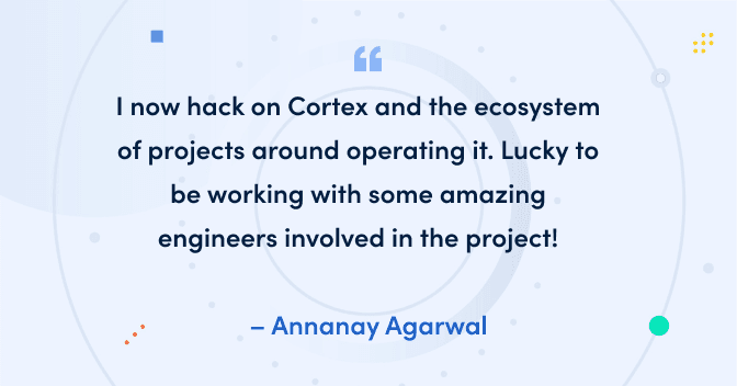 Meet the Grafana Labs Team: Annanay Agarwal, a developer who contributes to Cortex