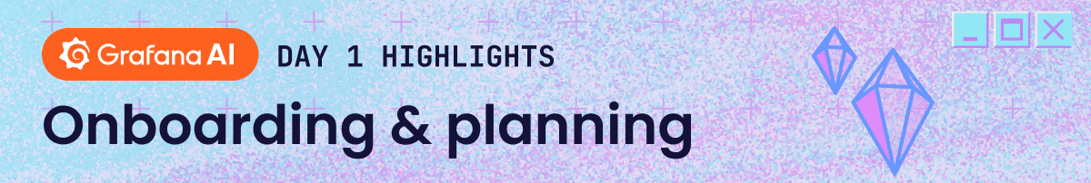 Banner image which reads mentions Day 1 highlights, onboarding & planning