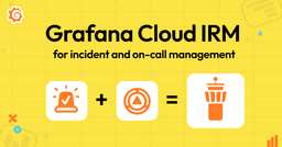 Yellow graphic with "Grafana Cloud IRM for incident and on-call management" and icons symbolizing process and control tower.