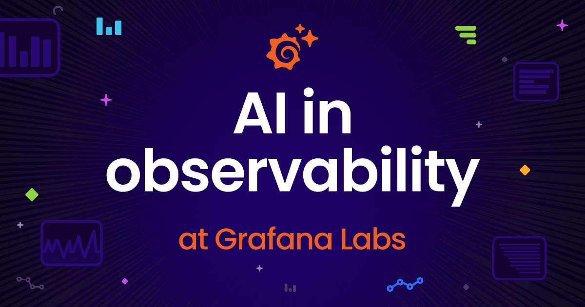 AI in observability at Grafana Labs: Making observability easy and accessible for everyone