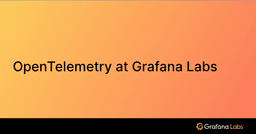 Gradient background with the text "OpenTelemetry at Grafana Labs" and the Grafana Labs logo at the bottom right.