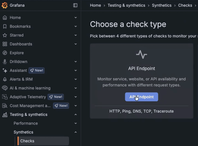 Grafana Cloud interface showing check options for API Endpoint, HTTP, Ping, and others under "Choose a check type" menu.