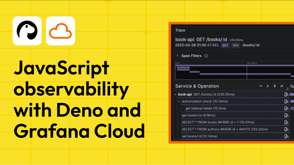 Integrating Deno and Grafana Cloud: How to observe your JavaScript project with zero added code
