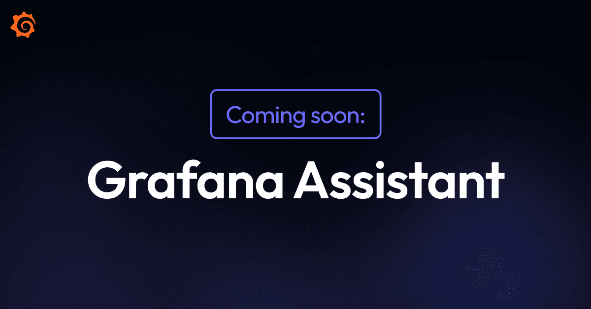 A context-aware LLM agent built directly into Grafana Cloud: Introducing Grafana Assistant