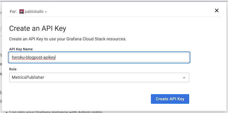 Create API key in Grafana Cloud for Heroku logs.