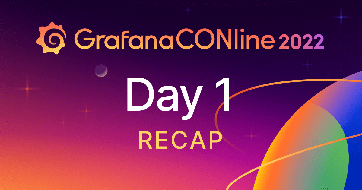 GrafanaCONline 2022 Day 1 recap: Grafana 9 release, Grafana OnCall open source, Grafana and Grafana Loki in space, and more!