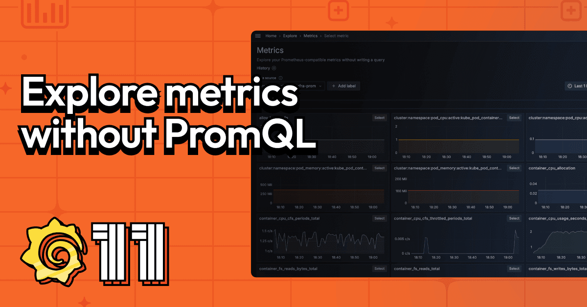How to explore metrics without PromQL queries in Grafana