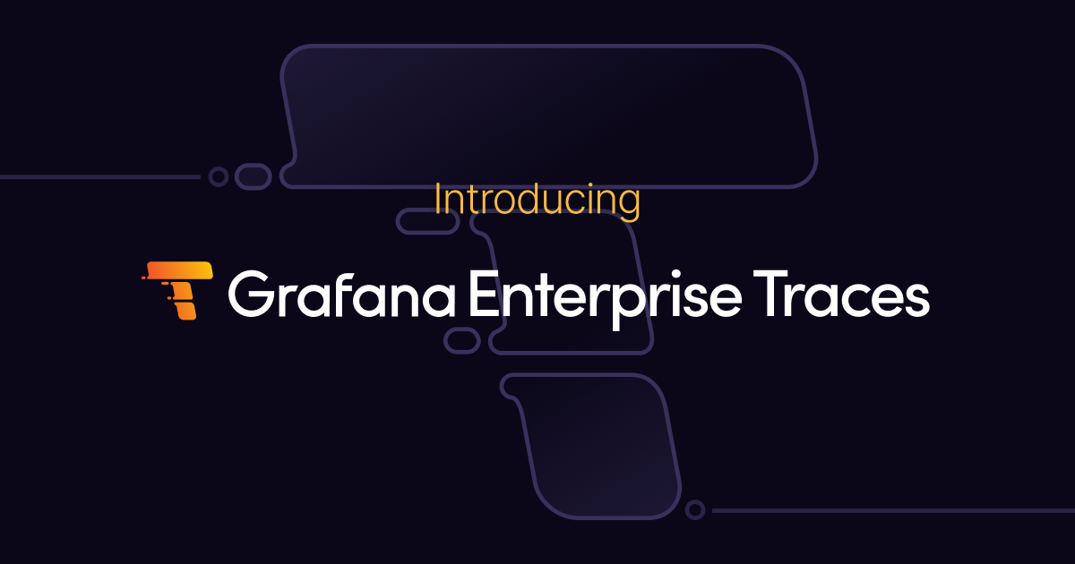 Introducing Grafana Enterprise Traces, joining metrics and logs in the ...