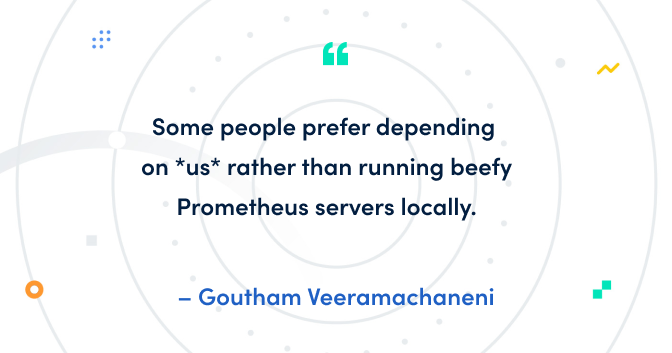 The 3 major benefits that Grafana Cloud customers get from our hosted Prometheus service