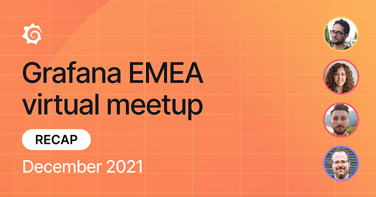 Grafana EMEA meetup recap: shift left observability, AI and load testing, monitoring plants, and more
