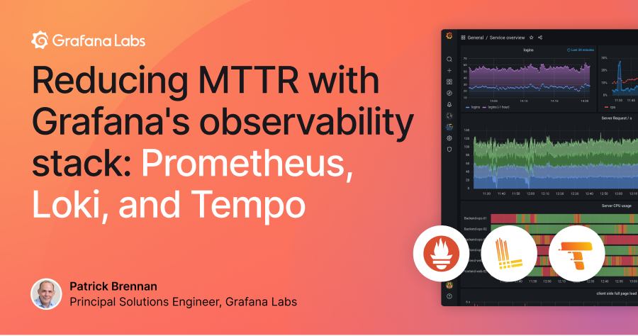 Reducing MTTR with Grafana's observability stack: Prometheus, Loki, and Tempo