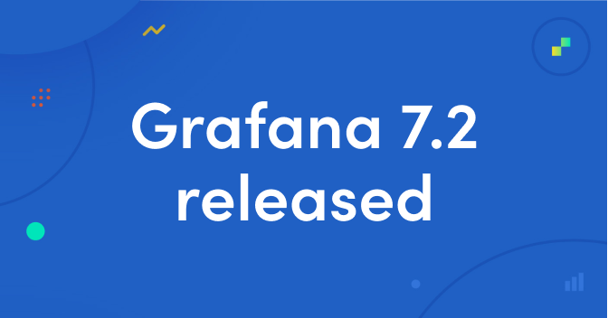 Grafana v7.2 released with custom date formats, new transforms and overrides