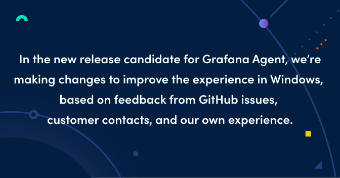 We’ve added first-class Windows support to Grafana Agent