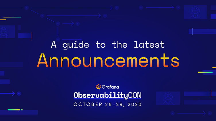 ObservabilityCON 2020: Your guide to the newest announcements from Grafana Labs