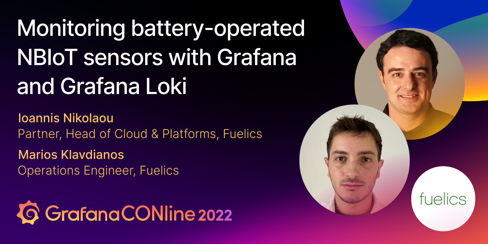 The duo from Fuelics joined more than 50 speakers at GrafanaCONline 2022.