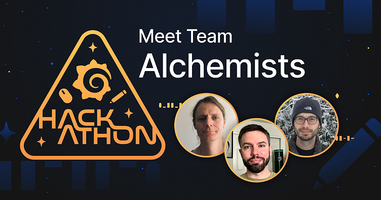 Grafana Hackathon 2021: Meet The Alchemists