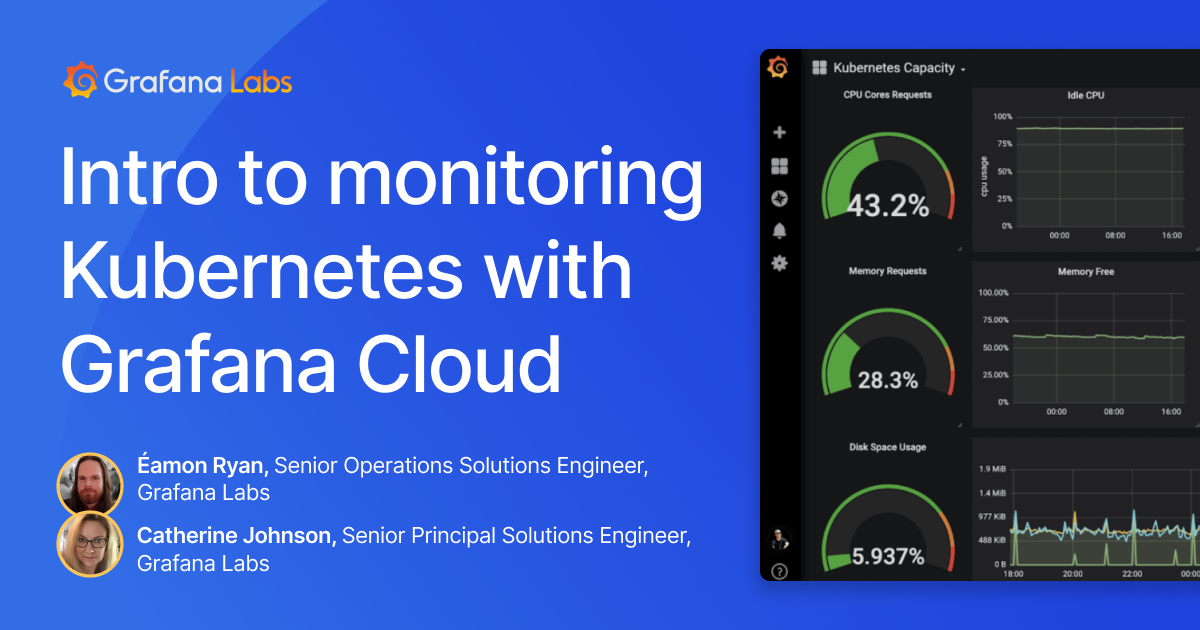 Grafana Labs webinar: Intro to monitoring kubernetes with Grafana Cloud
