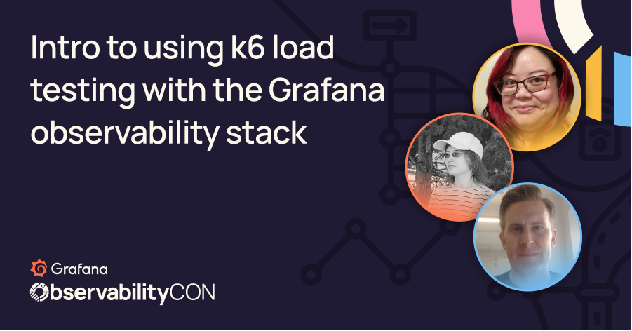 Intro to using k6 load testing with the Grafana observability stack