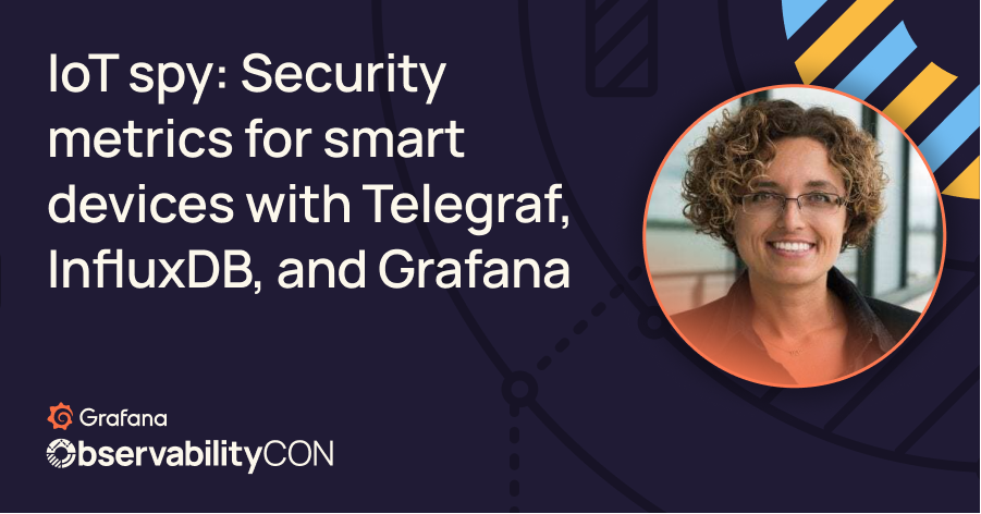 IoT spy: Security metrics for smart devices with Telegraf, InfluxDB, and Grafana