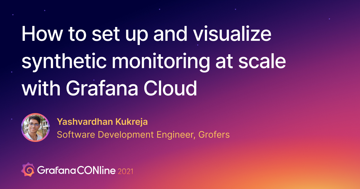 How to set up and visualize synthetic monitoring at scale with Grafana Cloud