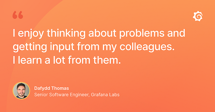 Meet the Grafana Labs team: Dafydd Thomas, an engineer working on Grafana Cloud