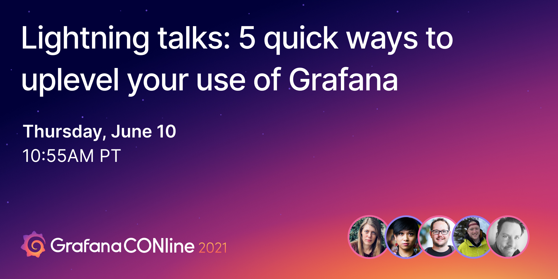 Lightning talks: 5 quick ways to uplevel your use of Grafana