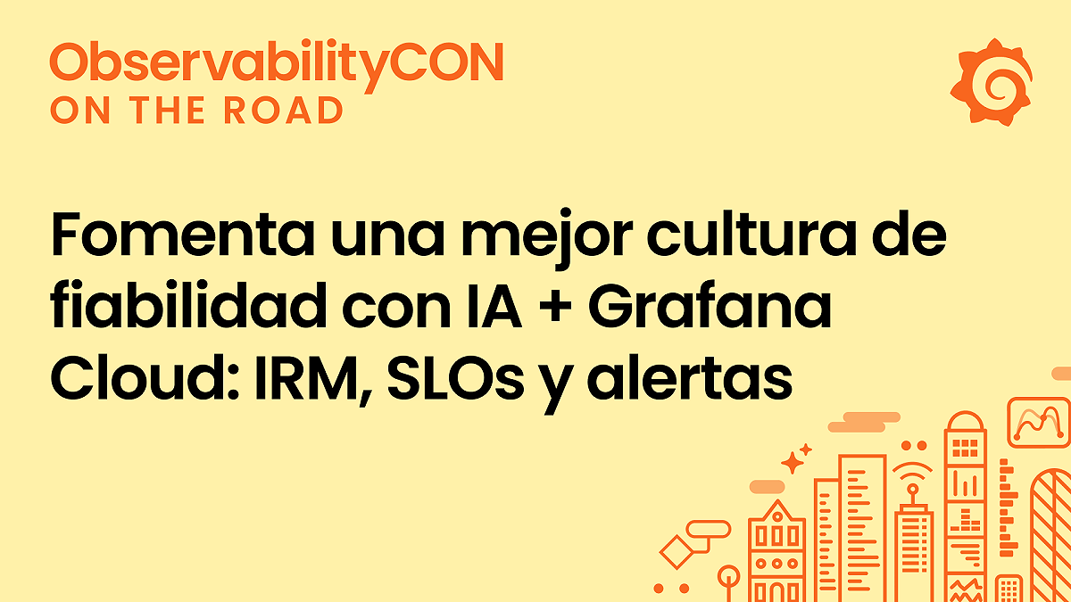 Fomenta una mejor cultura de fiabilidad con IA + Grafana Cloud: IRM, SLOs y alertas