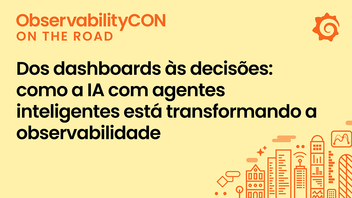 Dos dashboards às decisões: como a IA com agentes inteligentes está transformando a observabilidade