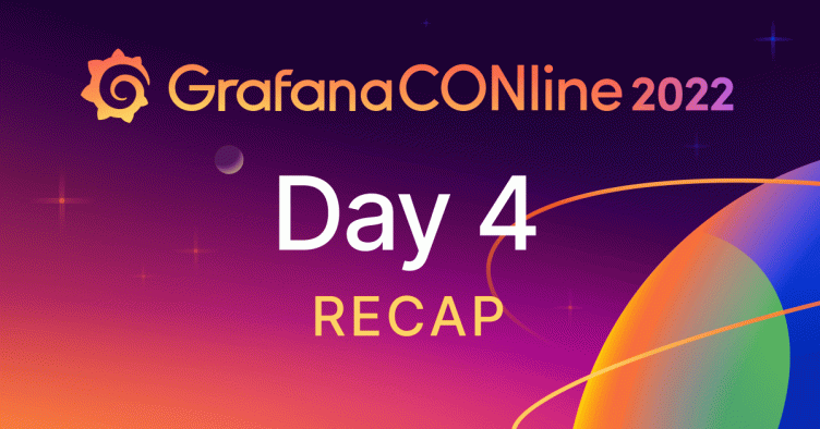 GrafanaCONline 2022 Day 4 recap: Grafana Labs technical docs, citizen science with Grafana Cloud, load testing with Grafana k6, and more