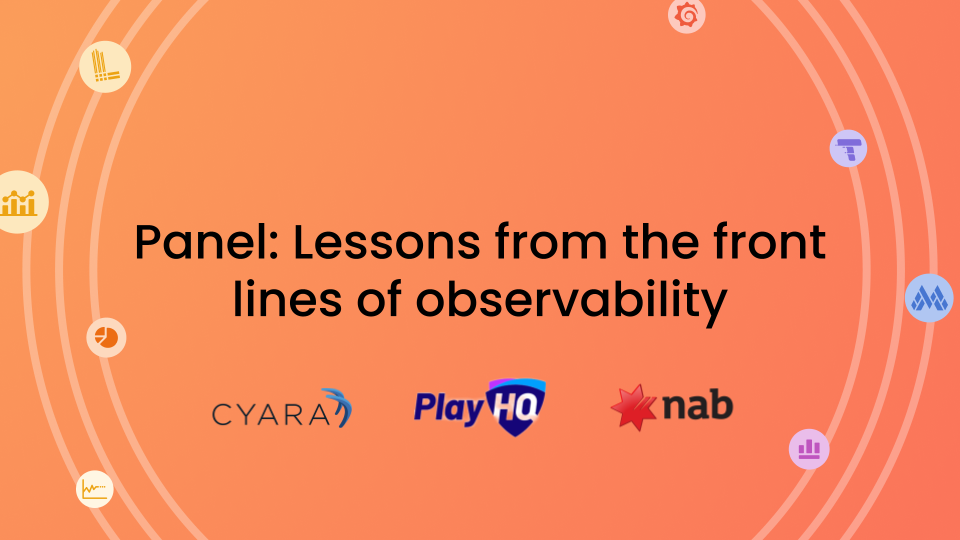 How Cyara, PlayHQ, and NAB solve real-world observability challenges