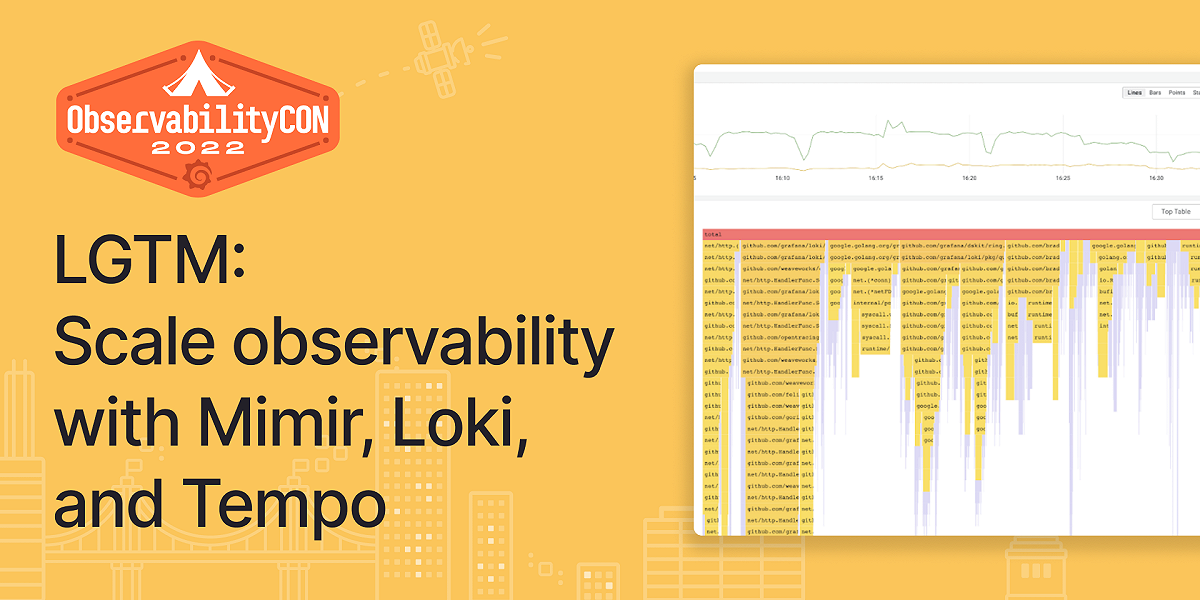 LGTM: Scale observability with Mimir, Loki, and Tempo